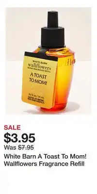 Bath & Body Works White Barn A Toast To Mom! Wallflowers Fragrance Refill offer