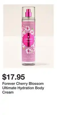 Bath & Body Works Forever Cherry Blossom Ultimate Hydration Body Cream offer