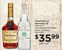 Ralphs Casamigos or Hennessy VS offer