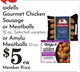 Pavilions aidells Gourmet Chicken Sausage or Meatballs 12 oz., or Amylu Meatballs 10 oz offer