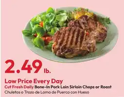 Stater Bros Fresh Daily Bone-In Pork Loin Sirloin Chops or Roast offer