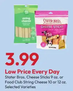 Stater Bros Stater Bros. Cheese Sticks 9 oz. or Food Club String Cheese 10 or 12 oz offer