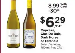 Ralphs Cupcake, Clos Du Bois, Dark Horse or Estancia offer