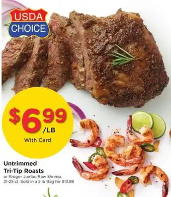 Ralphs Untrimmed Tri-Tip Roasts offer