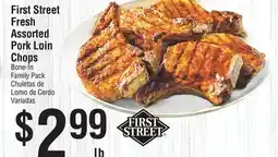 Smart & Final First Street Fresh Assorted Pork Loin Chops offer
