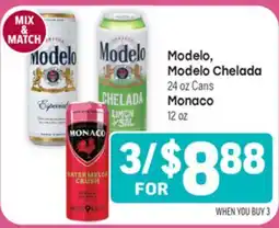 Tony’s Fresh Market Modelo, Modelo Chelada, 24 oz Cans, Monaco, 12 oz offer