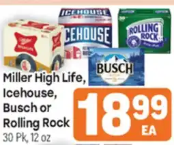 Tony’s Fresh Market Miller High Life, Icehouse, Busch or Rolling Rock offer