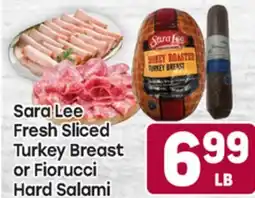 Tony’s Fresh Market Sara Lee Fresh Sliced Turkey Breast or Fiorucci Hard Salami offer