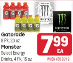 Tony’s Fresh Market Gatorade 8 Pk, 20 oz Monster Select Energy Drinks, 4 Pk, 16 oz offer