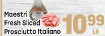 Tony’s Fresh Market Maestri Fresh Sliced Prosciutto Italiano offer
