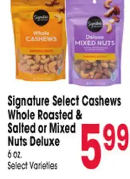 Jewel-Osco Signature Select Cashews Whole Roasted & Salted or Mixed Nuts Deluxe offer