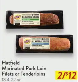 Fresh Thyme Hatfield Marinated Pork Loin Filets or Tenderloins offer