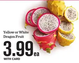 Mariano's Yellow or White Dragon Fruit offer