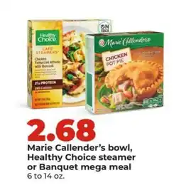 Hy-Vee Marie Callender’s bowl, Healthy Choice steamer or Banquet mega meal offer
