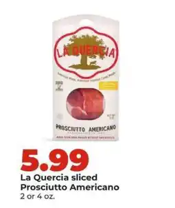Hy-Vee La Quercia sliced Prosciutto Americano offer