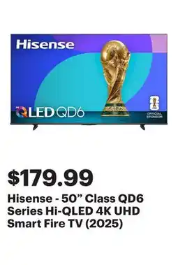 Best Buy Hisense - 50 Class QD6 Series Hi-QLED 4K UHD Smart Fire TV (2025) offer