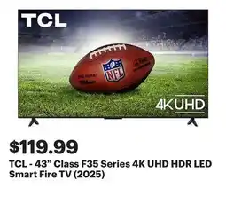 Best Buy TCL - 43 Class F35 Series 4K UHD HDR LED Smart Fire TV (2025) offer