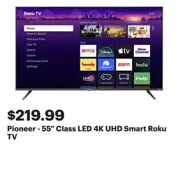 Best Buy Pioneer - 55 Class LED 4K UHD Smart Roku TV offer