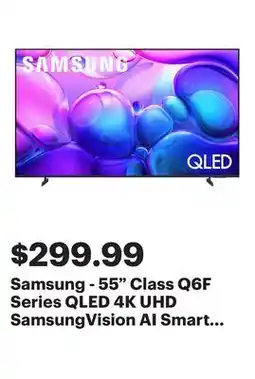 Best Buy Samsung - 55 Class Q6F Series QLED 4K UHD SamsungVision AI Smart Tizen TV (2025) offer