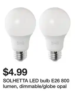 Ikea SOLHETTA LED bulb E26 800 lumen, dimmable/globe opal offer