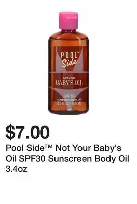 Five Below Pool Side Not Your Baby's Oil SPF30 Sunscreen Body Oil 3.4oz offer