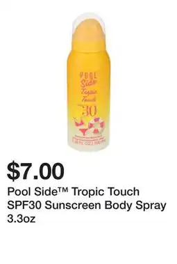 Five Below Pool Side Tropic Touch SPF30 Sunscreen Body Spray 3.3oz offer