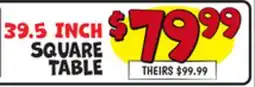 Ollie's 39.5 INCH SQUARE TABLE offer