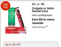 Walgreens Colgate or Hello Dental Care offer