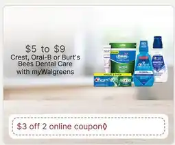 Walgreens Crest, Oral-B or Burt's Bees Dental Care offer