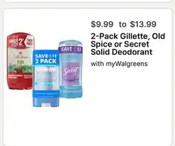 Walgreens 2-Pack Gillette, Old Spice or Secret Solid Deodorant offer