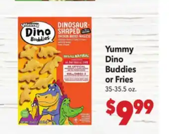 Vallarta Supermarkets Yummy Dino Buddies or Fries offer