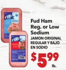 Vallarta Supermarkets Fud Ham Reg. or Low Sodium | JAMON ORIGINAL REGULAR Y BAJO EN SODIO offer