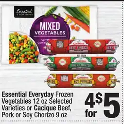 Super King Markets Essential Everyday Frozen Vegetables 12 oz or Cacique Beef, Pork or Soy Chorizo 9 oz offer