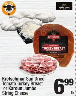 Super King Markets Kretschmar Sun Dried Tomato Turkey Breast or Karoun Jumbo String Cheese offer