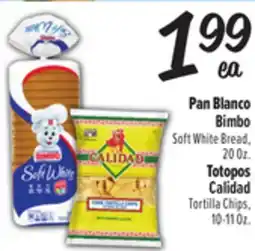El Super Fresh Bimbo Soft White Bread, 20 Oz. Calidad Tortilla Chips, 10-11 Oz offer