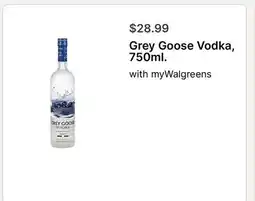 Walgreens Grey Goose Vodka, 750ml offer