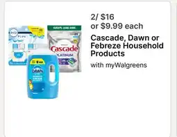 Walgreens Cascade, Dawn or Febreze Household Products offer