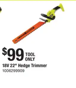The Home Depot RYOBI ONE 18V 22 Hedge Trimmer offer