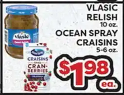 Torres Supermercado VLASIC RELISH 10 oz. OCEAN SPRAY CRAISINS 5-6 oz offer