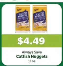 Living Fresh Market Always Save Catfish Nuggets offer