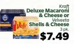 Living Fresh Market Kraft Deluxe Macaroni & Cheese or Velveeta Shells & Cheese offer