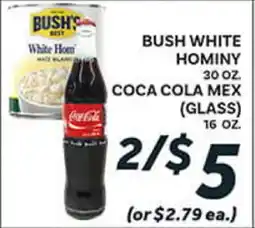 El Paso Grande BUSH WHITE HOMINY 30 OZ. COCA COLA MEX (GLASS) 16 OZ offer