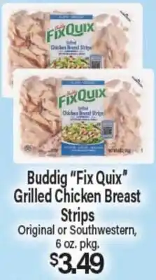 Angelo Caputo's Fresh Market Buddig Fix Quix Grilled Chicken Breast Strips offer