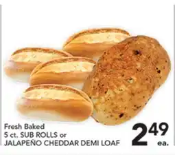 Pete's Fresh Market Fresh Baked 5 ct. SUB ROLLS or JALAPEÑO CHEDDAR DEMI LOAF offer