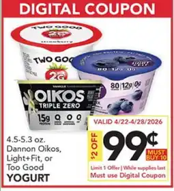 Pete's Fresh Market 4.5-5.3 oz. Dannon Oikos, Light+Fit, or Too Good YOGURT offer