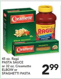 Pete's Fresh Market 45 oz. Ragú PASTA SAUCE or 32 oz. Creamette ELBOW or SPAGHETTI PASTA offer