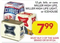 Pete's Fresh Market 12 pk. btls. or cans MILLER HIGH LIFE, MILLER HIGH LIFE LIGHT, or ICEHOUSE offer