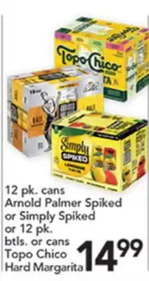 Pete's Fresh Market 12 pk. cans Arnold Palmer Spiked or Simply Spiked or 12 pk. btls. or cans Topo Chico Hard Margarita offer