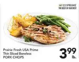 Pete's Fresh Market Prairie Fresh USA Prime Thin Sliced Boneless PORK CHOPS offer