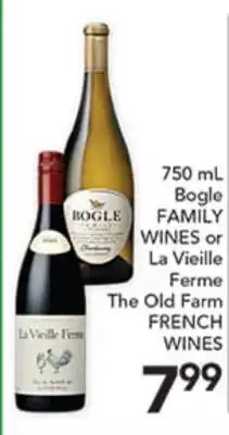Pete's Fresh Market 750 mL Bogle FAMILY WINES or La Vieille Ferme The Old Farm FRENCH WINES offer